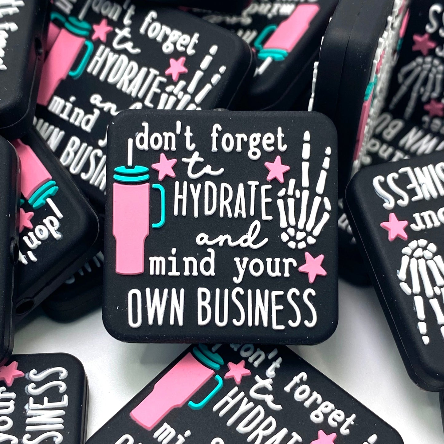 Don't Forget to Hydrate & Mind Your Own Business Silicone Focal Beads