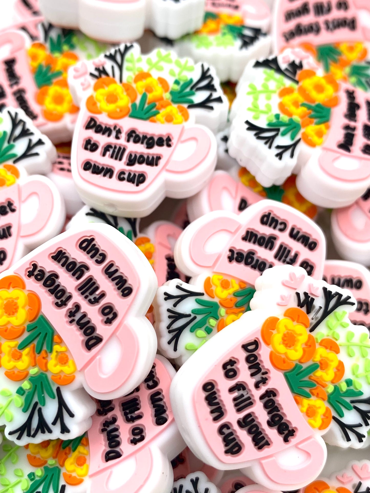 Don't Forget to Fill Your Own Cup Silicone Focal Beads