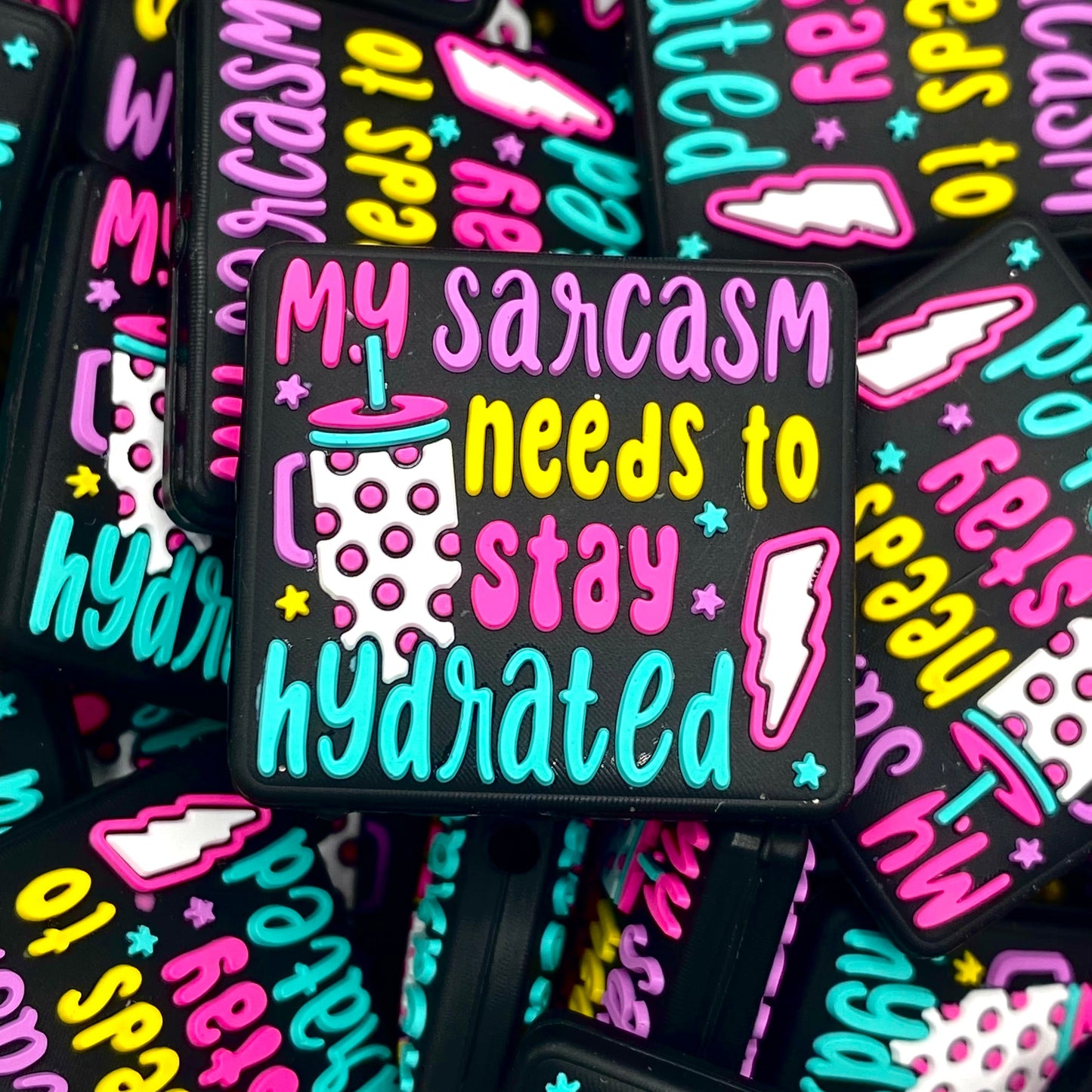My Sarcasm Needs to Stay Hydrated Silicone Focal Beads