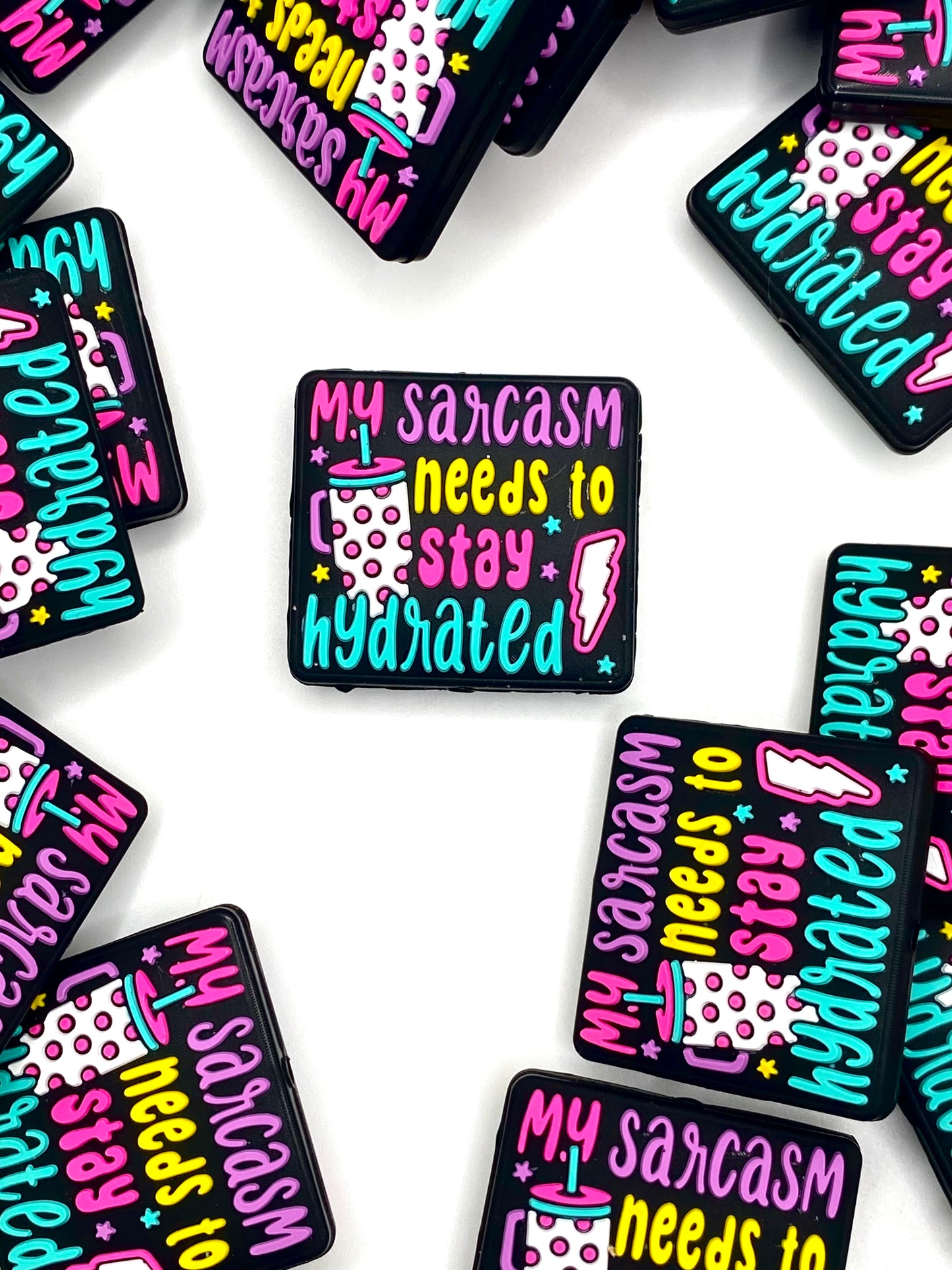 My Sarcasm Needs to Stay Hydrated Silicone Focal Beads