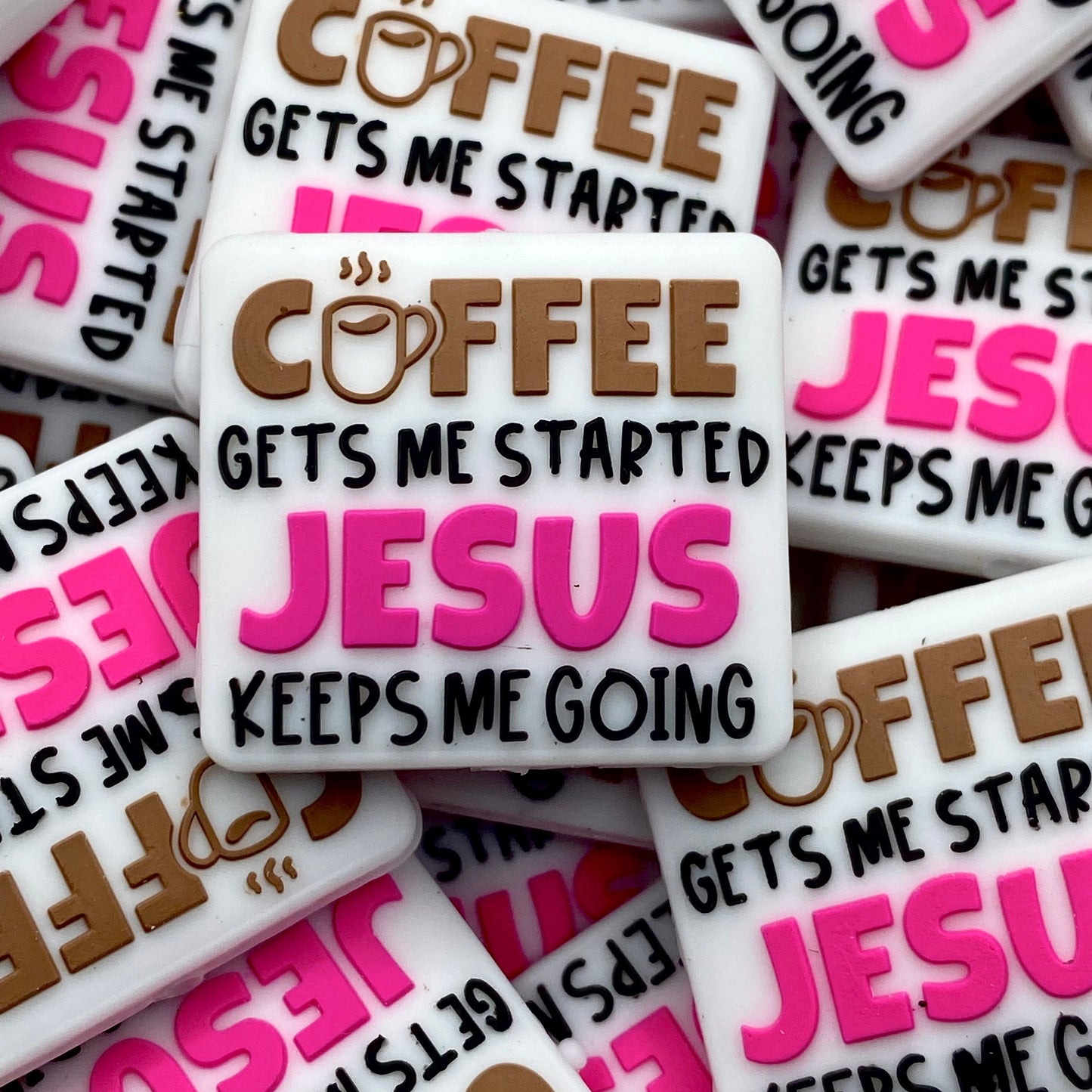 Coffee Gets Me Started, Jesus Keeps Me Going Silicone Focal Beads