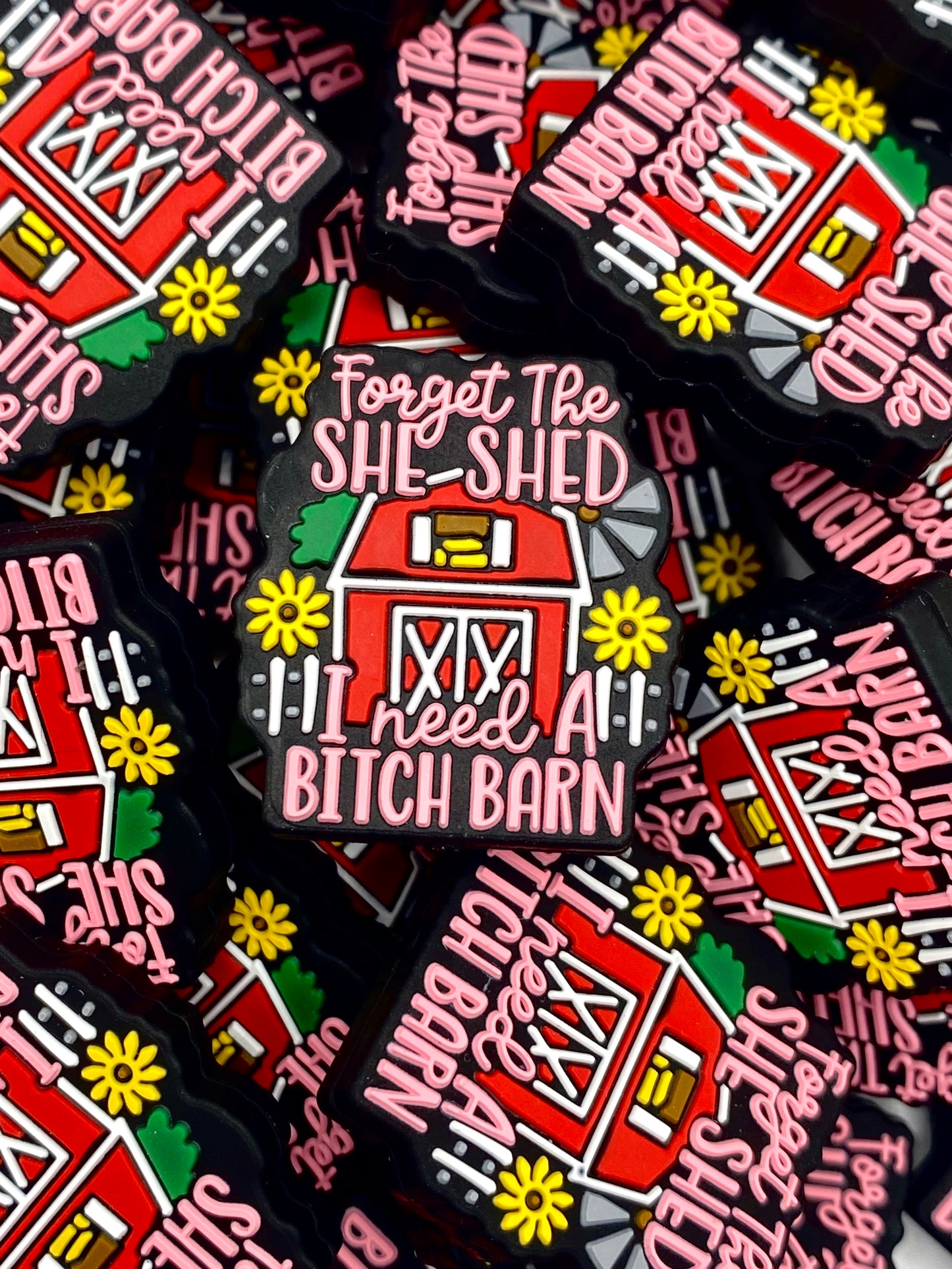 Forget The She Shed, I Need A B*tch Barn Silicone Focal Beads