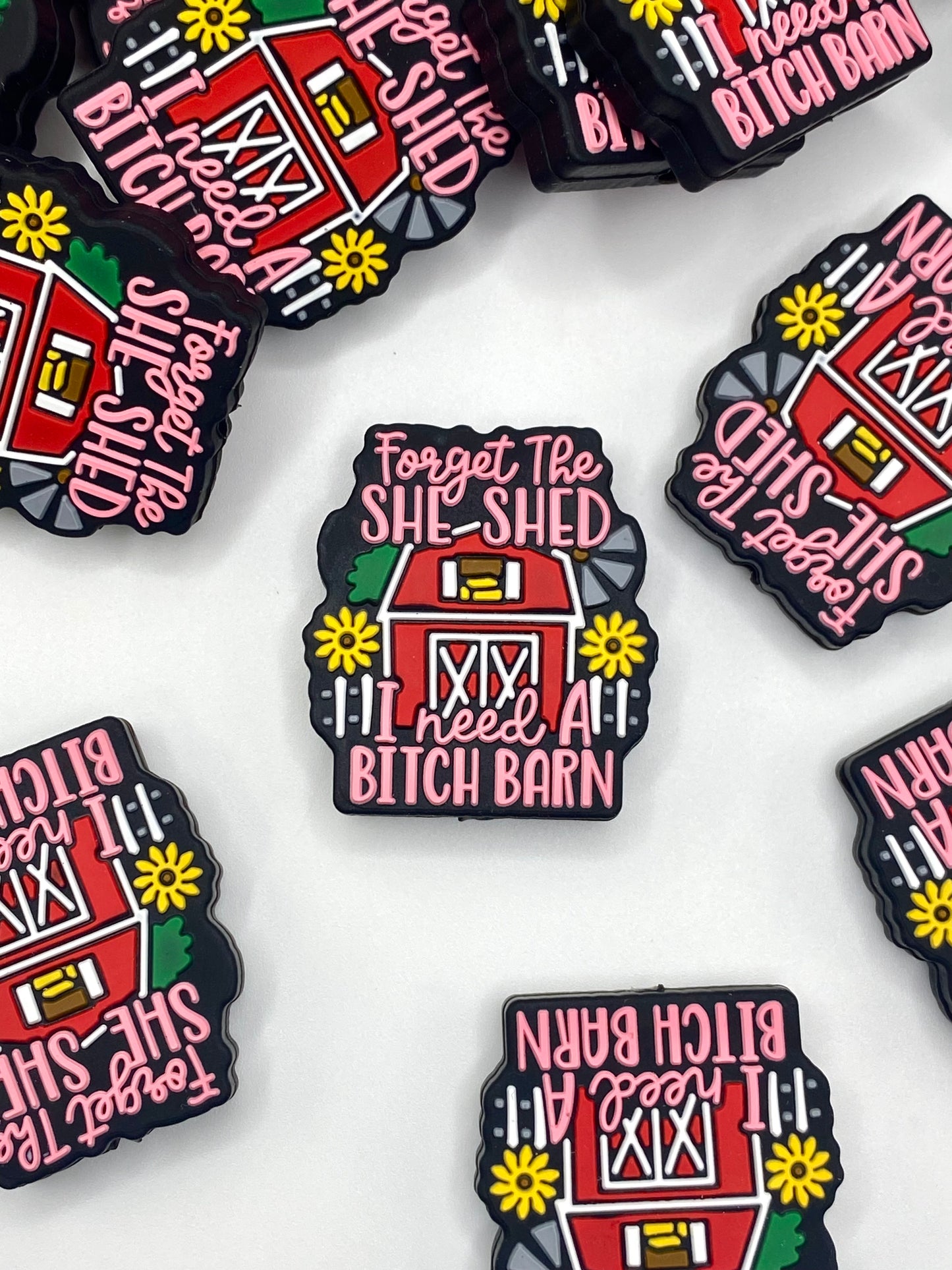Forget The She Shed, I Need A B*tch Barn Silicone Focal Beads