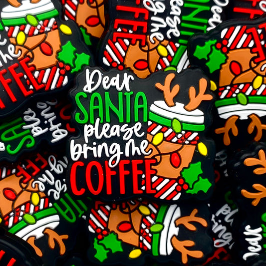 Dear Santa Please Bring Me Coffee Silicone Focal Beads