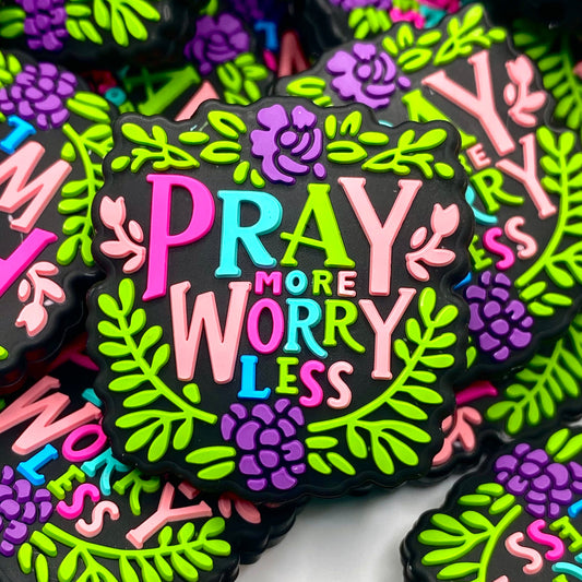 Pray More Worry Less Silicone Focal Beads