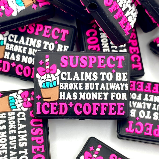 Suspect Claims to be Broke but Always Has Money for Iced Coffee Silicone Focal Beads