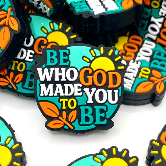 Be Who God Made You to Be Silicone Focal Beads