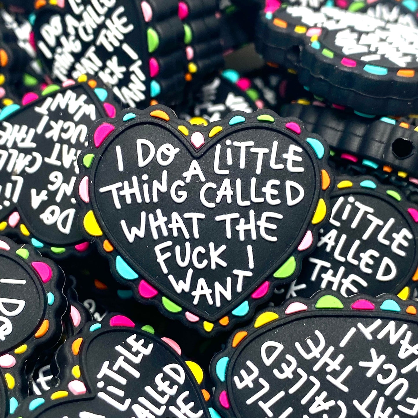 I Do A Little Thing Called What The Fuck I Want Silicone Focal Beads