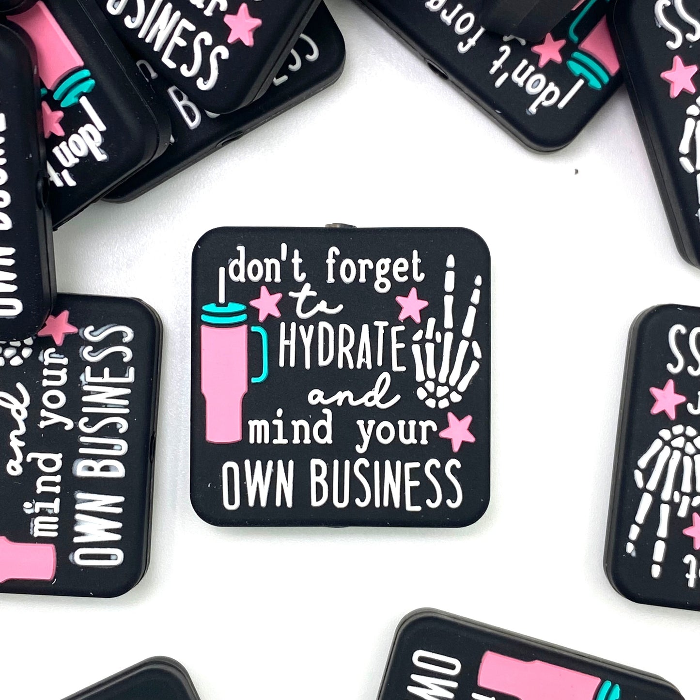 Don't Forget to Hydrate & Mind Your Own Business Silicone Focal Beads