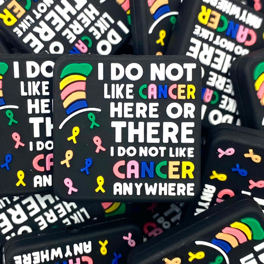 I Do Not Like Cancer Here or There Silicone Focal Beads