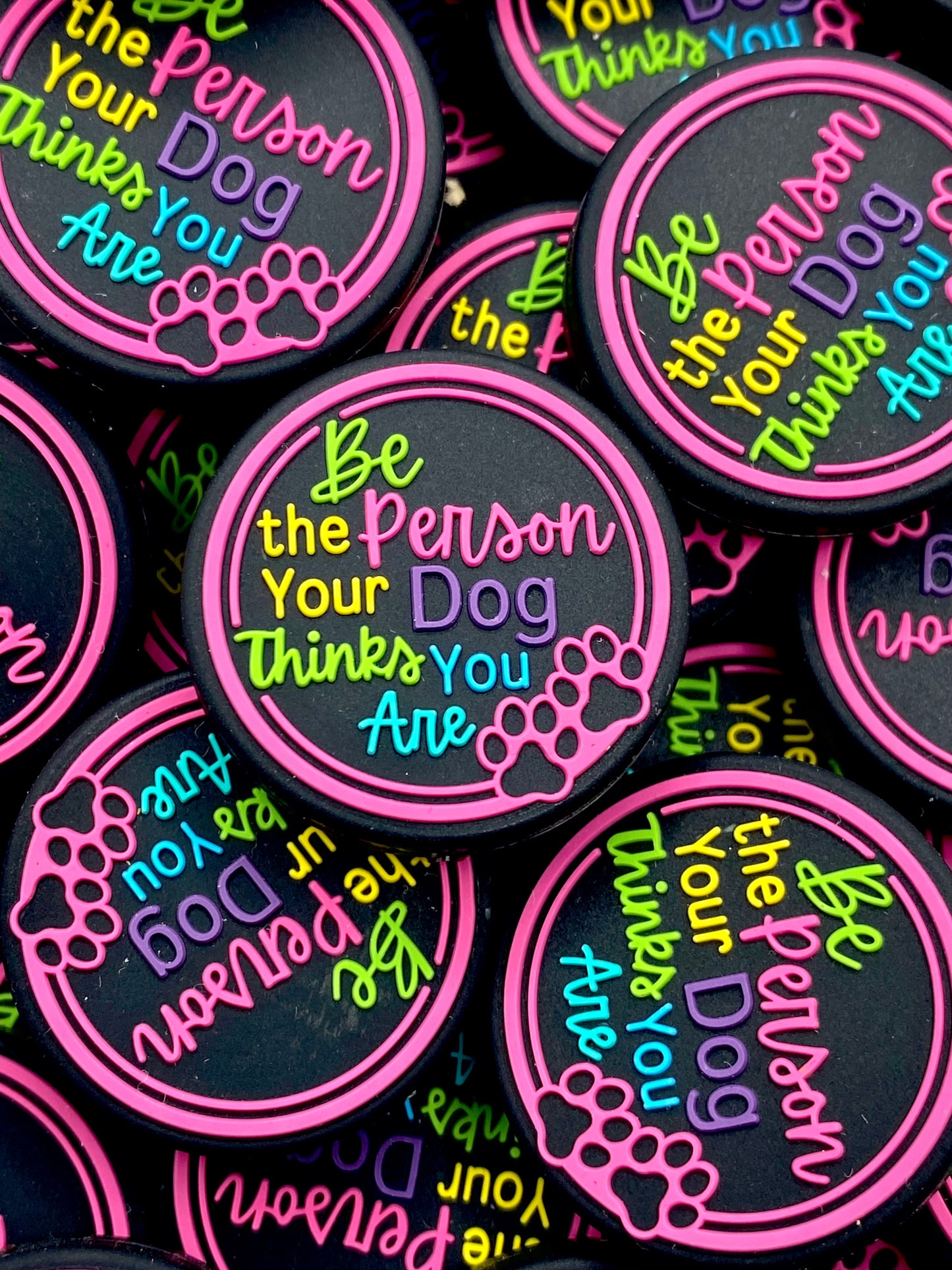 Be The Person Your Dog Thinks You Are Silicone Focal Beads