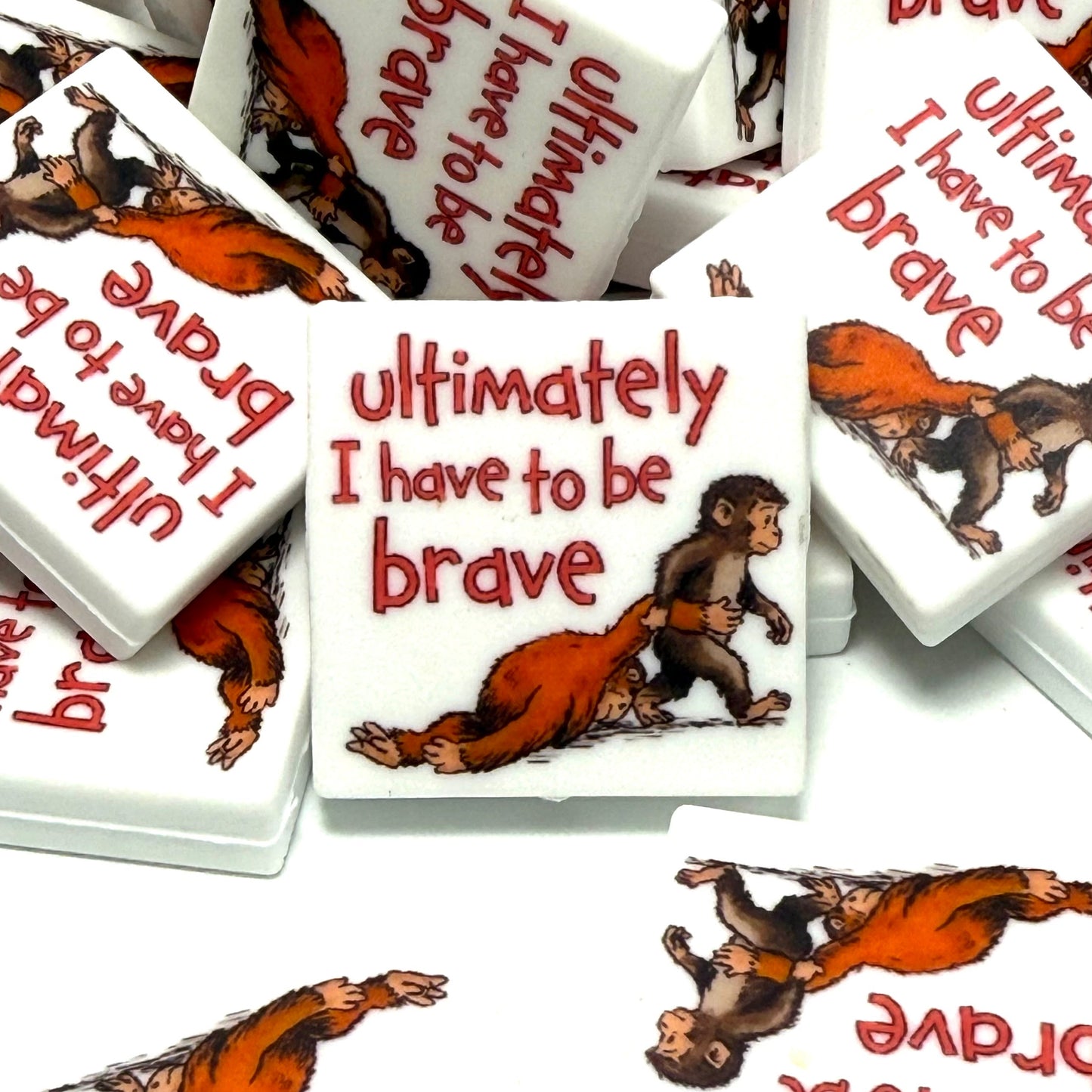 Ultimately I Have to be Brave Printed Silicone Focal Beads
