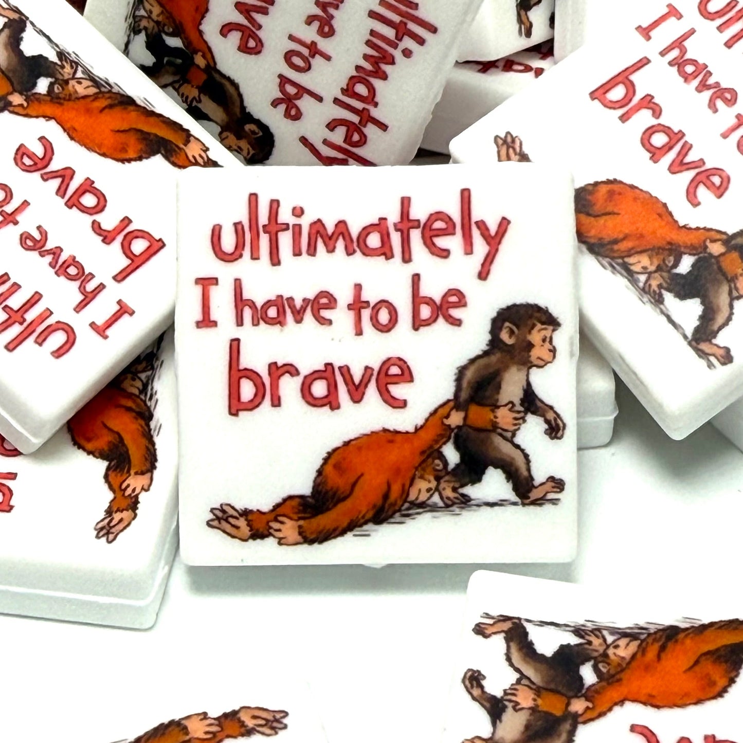 Ultimately I Have to be Brave Printed Silicone Focal Beads