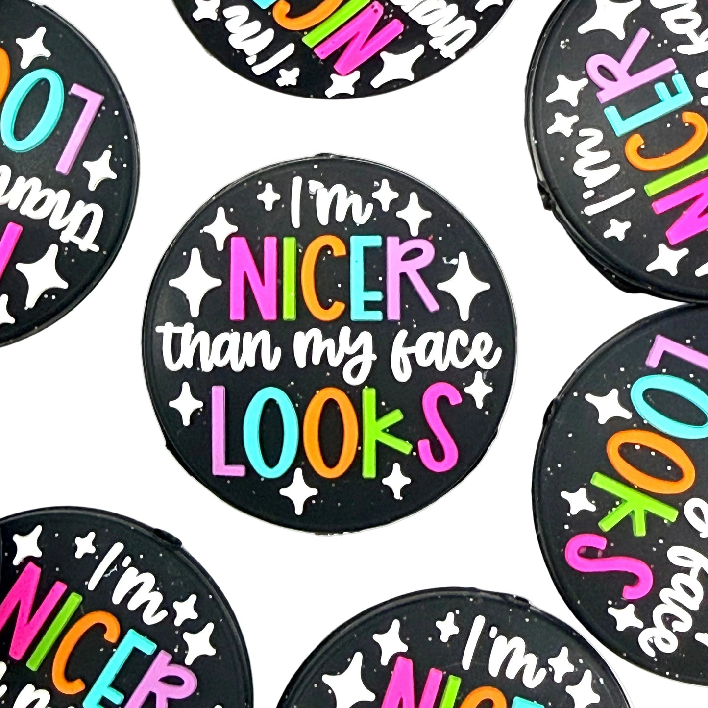 I'm Nicer Than My Face Looks Silicone Focal Beads
