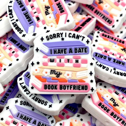 Sorry I Can't, I Have A Date w/ My Book BF Silicone Focal Beads