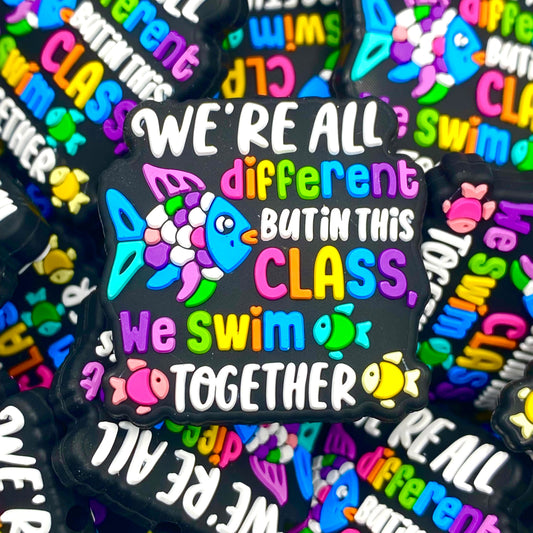 We're All Different but in This Class, We Swim Together Silicone Focal Beads